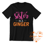 Load image into Gallery viewer, My Sister Is A Ginger
