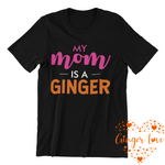 Load image into Gallery viewer, My Mom Is A Ginger
